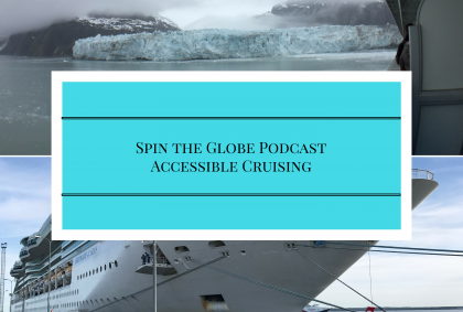 spin the globe podcast wheelchair accessible cruising